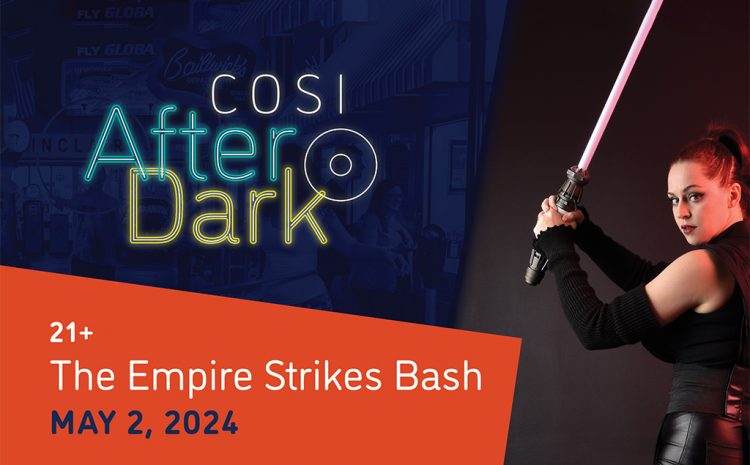 COSI After Dark: The Empire Strikes Bash